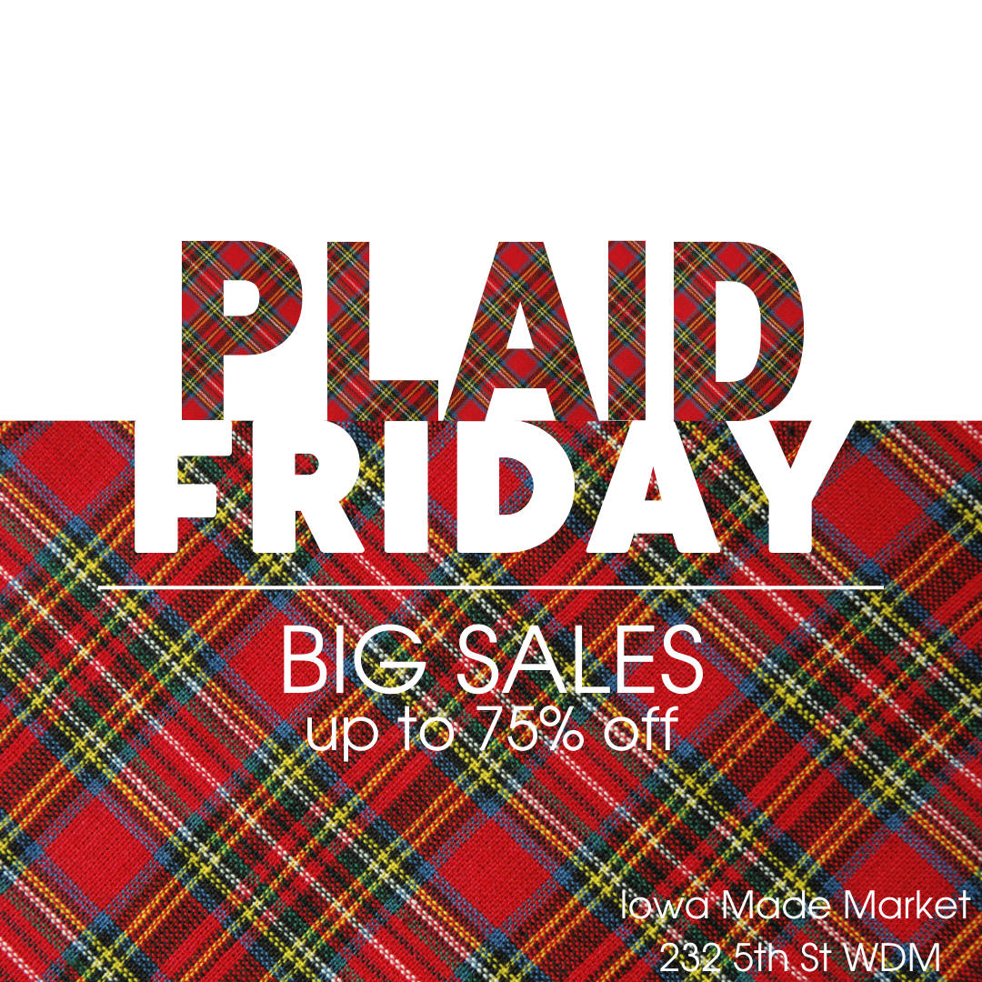 Iowa Made Market plaid friday ad